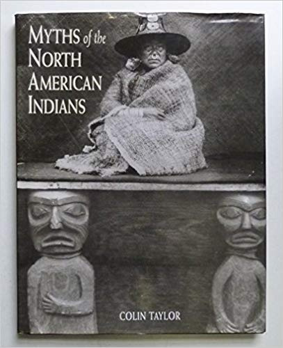 Myths Of The North American Indians - Colin Taylor