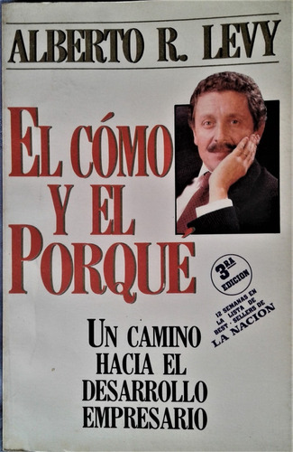 Un Camino Hacia El Desarrollo Empresario - Alberto R. Levy