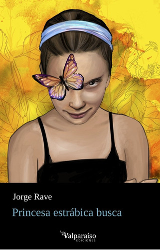 Libro Princesa Estrabica Busca - Rave, Jorge