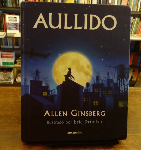 Aullido - Allen Ginsberg - Sexto Piso Ilustra Eric Drooker