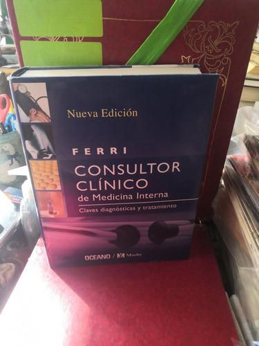 Ferri.  Consultor Clínico De Medicina Interna. Nueva Edición