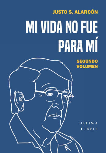 Libro Mi Vida No Fue Para Mí: Segundo Volumen (ultima L Lbm2