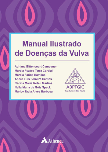 Manual Ilustrado de Doenças da Vulva, de Campaner, Adriana Bittencourt. Editora Atheneu Ltda, capa mole em português, 2020