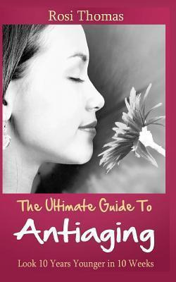 Libro The Ultimate Guide To Antiaging - Look 10 Years You...