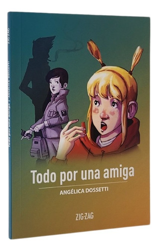 Todo Por Una Amiga - Angélica Dossetti