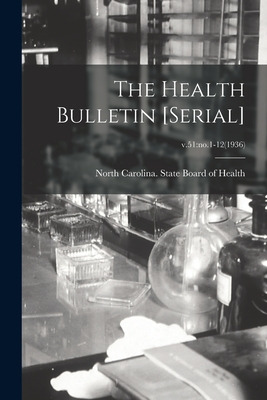 Libro The Health Bulletin [serial]; V.51: No.1-12(1936) -...