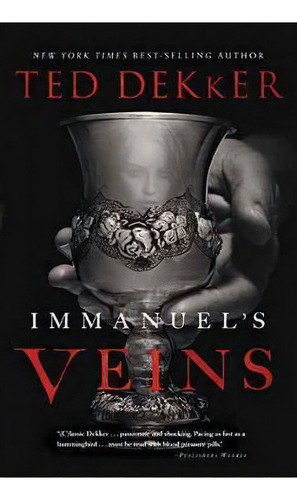 Immanuel's Veins, De Ted Dekker. Editorial Thomas Nelson Publishers, Tapa Blanda En Inglés