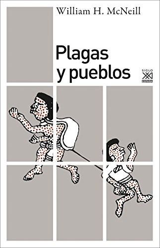 Plagas Y Pueblos, William Mc Neill, Sxxi Esp.