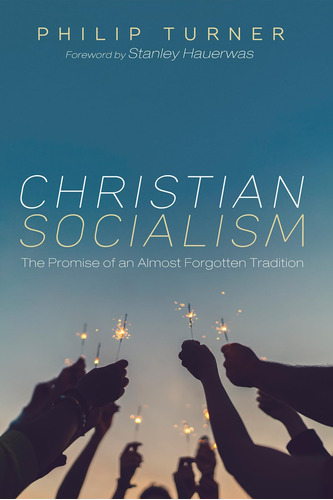 Libro: Christian Socialism: The Promise Of An Almost Forgot
