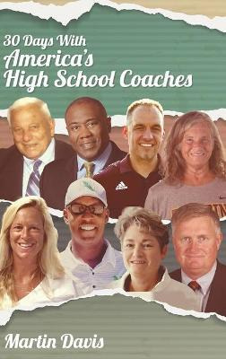 Libro Thirty Days With America's High School Coaches : Tr...