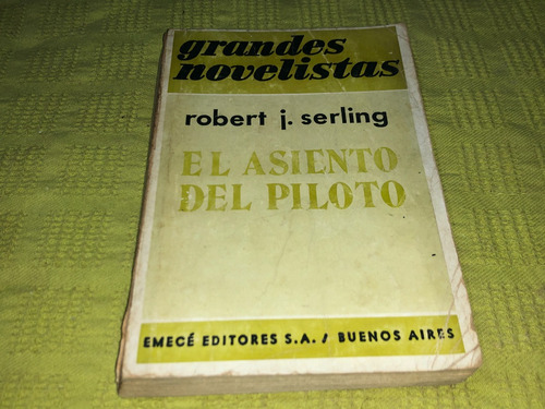El Asiento Del Piloto - Robert J. Serling - Emece