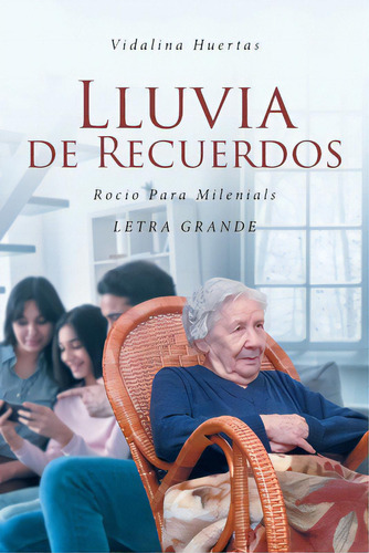 Lluvia De Recuerdos: Rocio Para Milenials, De Huertas, Vidalina. Editorial Fulton Books, Tapa Blanda En Español