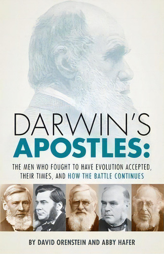 Darwin's Apostles : The Men Who Fought To Have Evolution Accepted, Their Times, And How The Battl..., De David Orenstein. Editorial Humanist Press, Tapa Blanda En Inglés