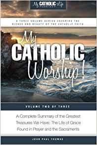 My Catholic Worship! (my Catholic Life! Series) (volume 2)