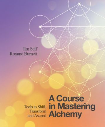 Libro A Course In Mastering Alchemy : Tools To Shift, Tra...