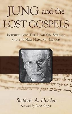 Jung And The Lost Gospels : Insights Into The Dead Sea Sc...