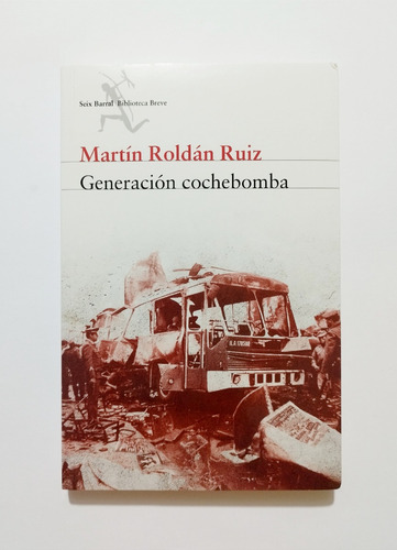 Generación Cochebomba- Martín Roldán Ruiz / Nuevo Y Sellado