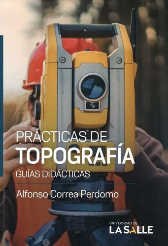 Libro Prácticas De Topografía. Guías Didácticas
