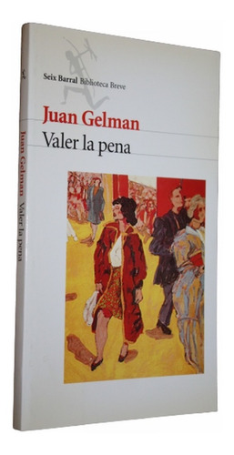 Valer La Pena - Juan Gelman - Grande