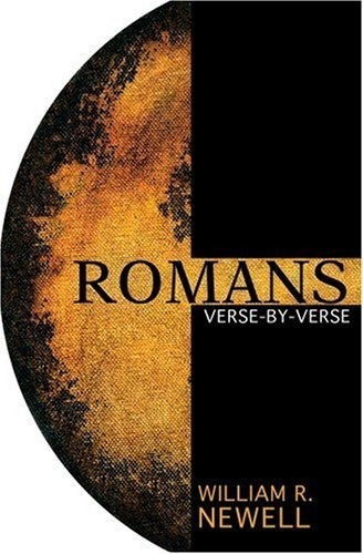 Romans Verse By Verse - William R Newell