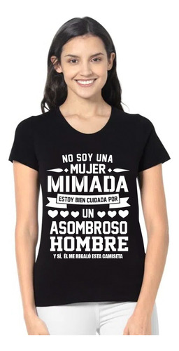 Mujer Mimada / Playera / Personaliza La Frase