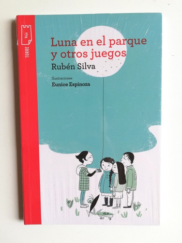 Luna En El Parque Y Otros Juegos - Rubén Silva