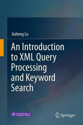 Libro An Introduction To Xml Query Processing And Keyword...