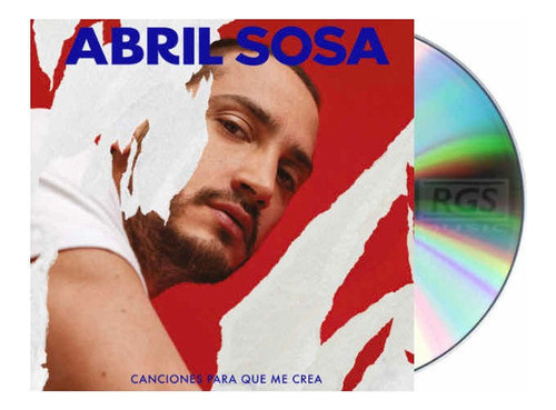 Abril Sosa Canciones Para Que Me Crea Cd Nuevo