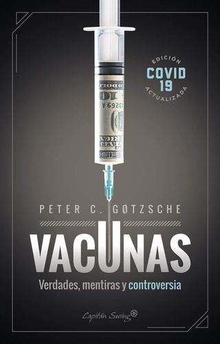 Vacunas: Verdades, Mentiras Y Controversias Peter Gotzsche