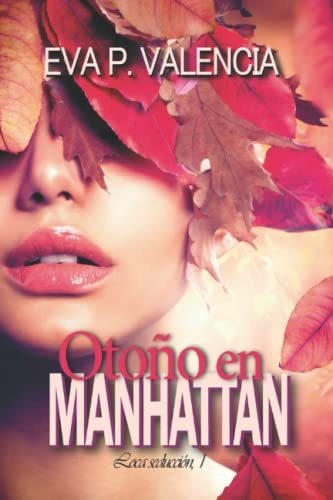 Libro : Loca Seduccion, 1. Otoño En Manhattan (saga Loca..