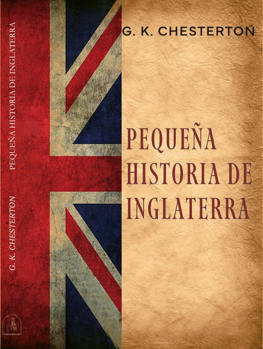 Pequeña Historia De Inglaterra Chesterton G.k.