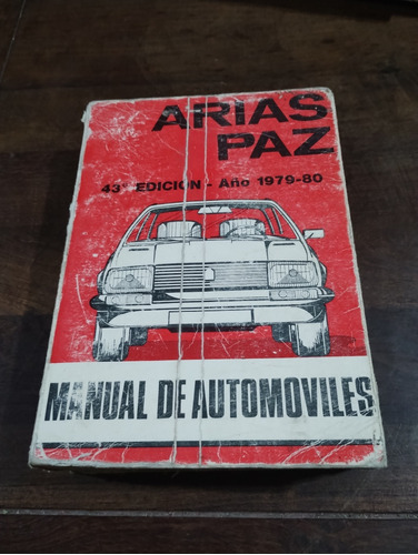 Libro Arias Paz Manual De Automóviles 43 Edición Año 1979-80