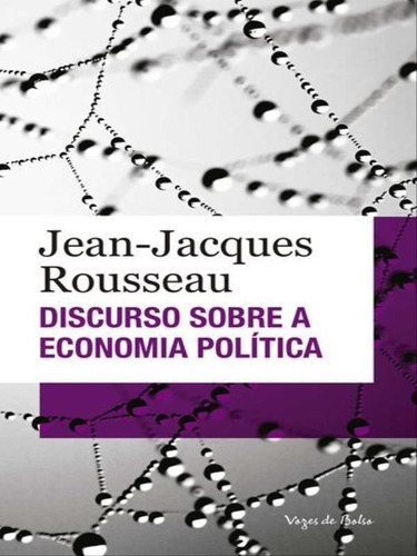 Discurso Sobre A Economia Política: Edição De Bolso, De Rousseau, Jean-jacques. Editora Vozes De Bolso, Capa Mole, Edição 1ª Edição - 2017 Em Português