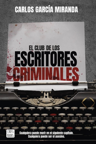 Libro El Club De Los Escritores Criminales - Carlos Garci...