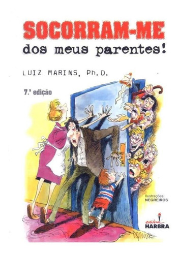 Socorram-me Dos Meus Parentes - 7ª Ed