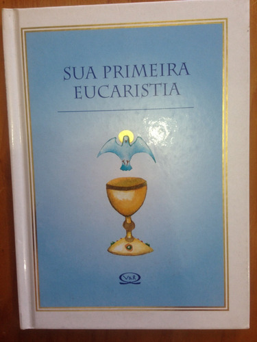 Livro Sua Primeira Eucaristia - V&r 