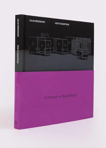 Libro How To Disappear: A Photographic Portrait Of Radiohead