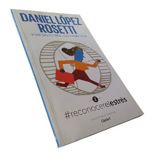 Daniel López Rosetti - Vivir Sin Estrés. Guía Práctica Nº 2