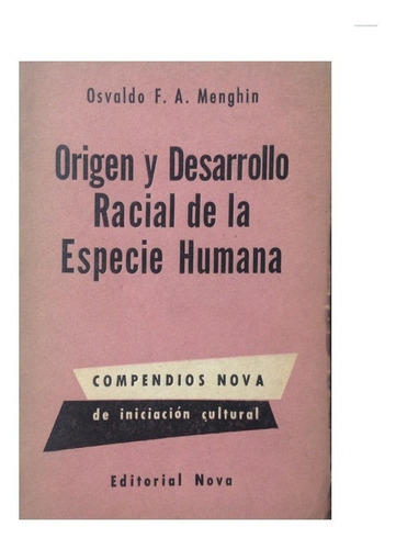 Origen Y Desarrollo Racial De La Especie Humana O. Menghin