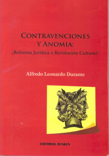 Contravenciones Y Anomia: Ref Jurídica O Revolución Cultural