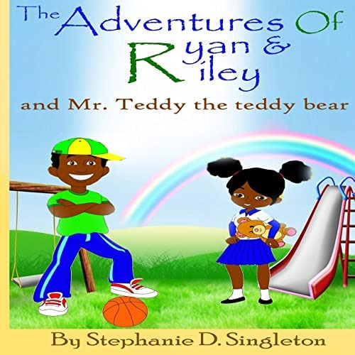 The Adventures Of Ryan & Riley: And Mr. Teddy The Teddy Bear, De Singleton, Stephanie Danine. Editorial Createspace Independent Publishing Platform, Tapa Dura En Inglés