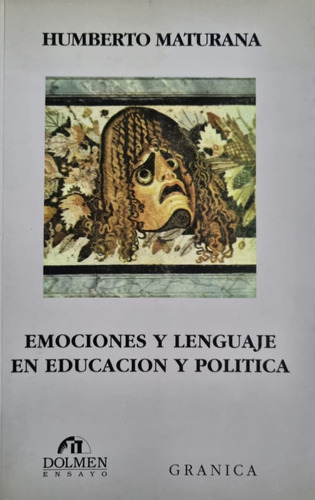 Emociones Y Lenguaje En Educación Y Política H. Maturana