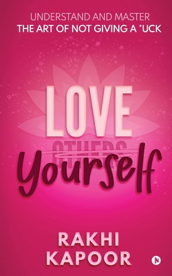 Libro Love Yourself: Understand And Master The Art Of Not...