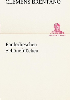 Libro Fanferlieschen Schonefusschen - Clemens Brentano