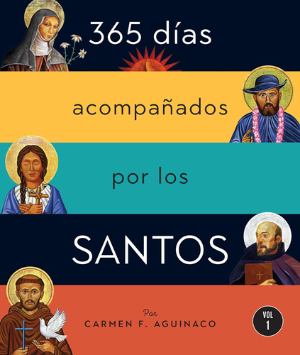 Libro: 365 Días Acompañados Por Los Santos: Vol I (spanish E