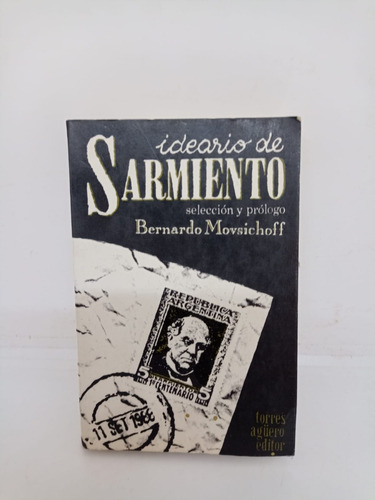 Ideario De Sarmiento - Bernardo Movsichoff - Usado 