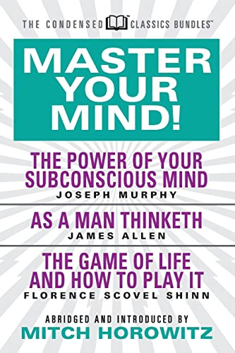 Master Your Mind (condensed Classics): Featuring The Power O