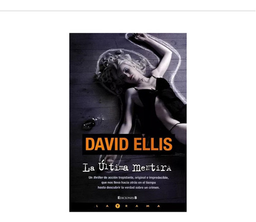 Libro La Ultima Mentira- David Ellis-edciones B-latrama