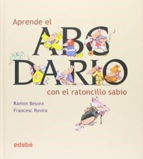 Aprende El Abc Dario Con El Ratoncillo Sabio (coleccion  Ap