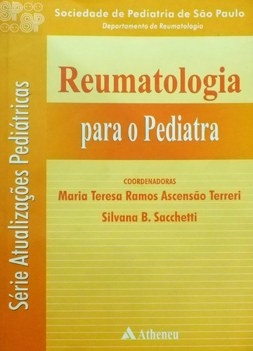 Reumatologia para o pediatra, de Spsp. Editorial Editora Atheneu Ltda, capa mole em português, 2008